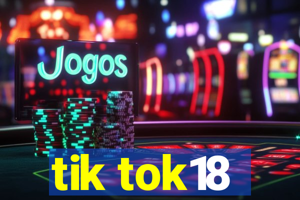 tik tok18